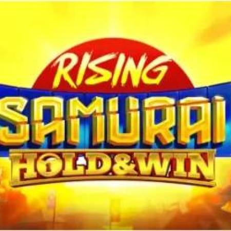 Rising Samurai Hold & Win Slot Rising Samurai Hold & Win Slot