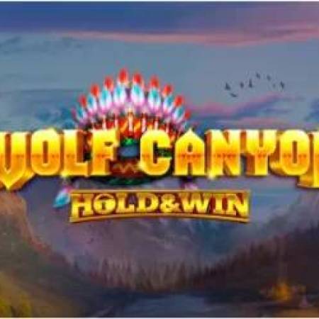 Wolf Canyon Hold & Win Slot Wolf Canyon Hold & Win Slot