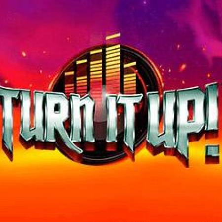 Turn It Up! Slot Turn It Up! Slot
