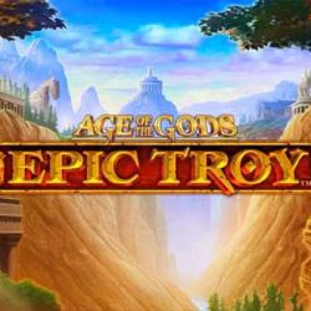 Age of the Gods Epic Troy Slot Age of the Gods Epic Troy Slot