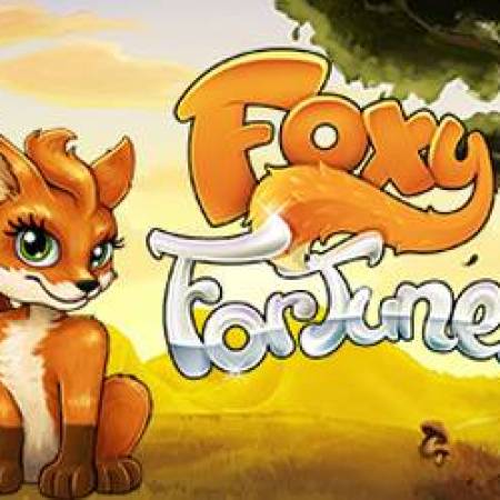 Foxy Fortunes Slot Foxy Fortunes Slot
