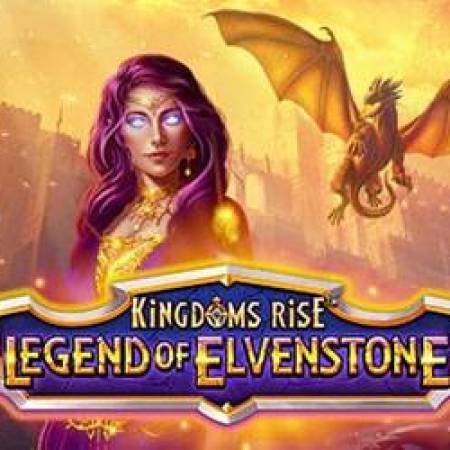 Kingdoms Rise Legend of Elvenstone Slot Kingdoms Rise Legend of Elvenstone Slot