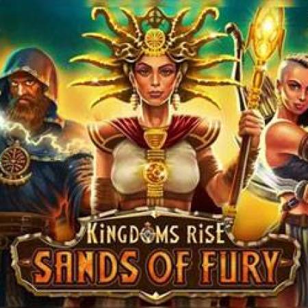Kingdoms Rise Sands of Fury Slot Kingdoms Rise Sands of Fury Slot