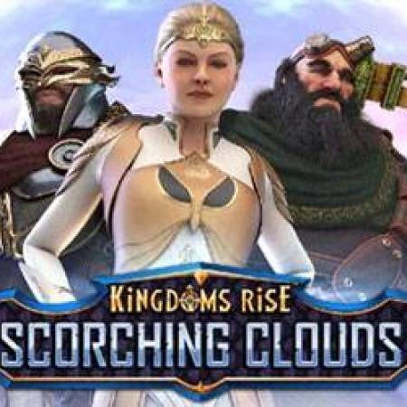 Kingdoms Rise Scorching Clouds Slot Kingdoms Rise Scorching Clouds Slot