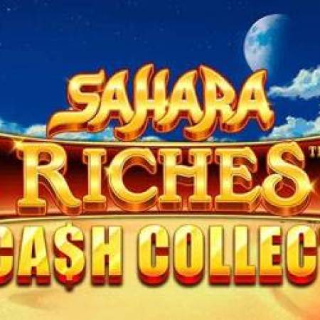 Sahara Riches Cash Collect Slot Sahara Riches Cash Collect Slot