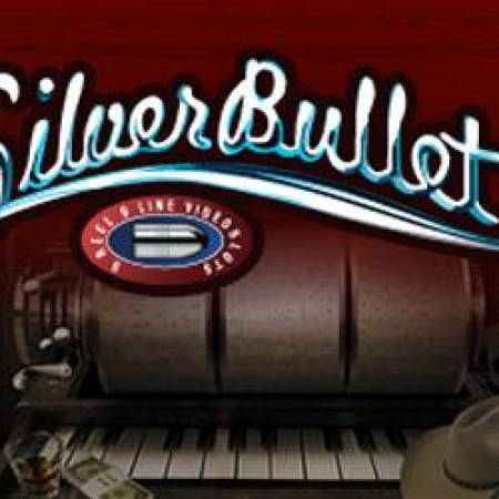 Silver Bullet Slot Silver Bullet Slot