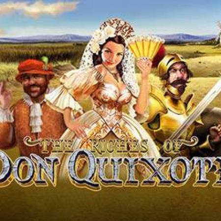 The Riches of Don Quixote Slot The Riches of Don Quixote Slot