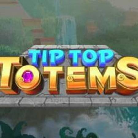 Tip Top Totems Slot Tip Top Totems Slot