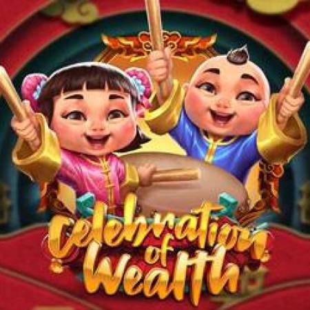 Celebration of Wealth Slot Celebration of Wealth Slot