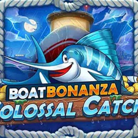 Boat Bonanza Colossal Catch Slot Boat Bonanza Colossal Catch Slot