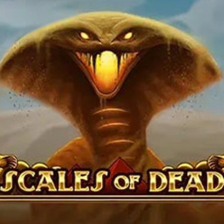 Scales of Dead Slot Scales of Dead Slot