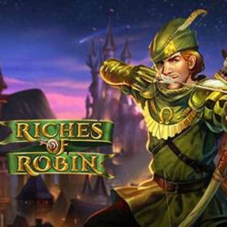 Riches of Robin Slot Riches of Robin Slot