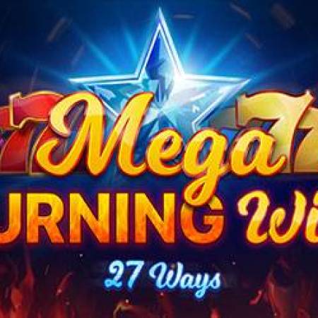 Mega Burning Wins 27 Ways Slot Mega Burning Wins 27 Ways Slot