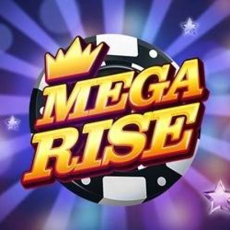 Mega Rise Slot Mega Rise Slot