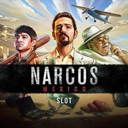 Narcos Mexico Slot Narcos Mexico Slot