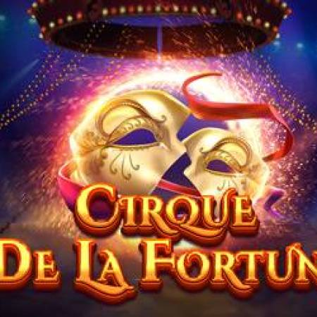 Cirque de la Fortune Slot Cirque de la Fortune Slot