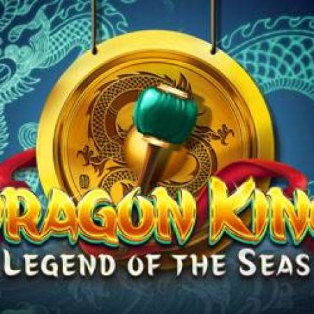 Dragon King Legend of the Seas Slot Dragon King Legend of the Seas Slot