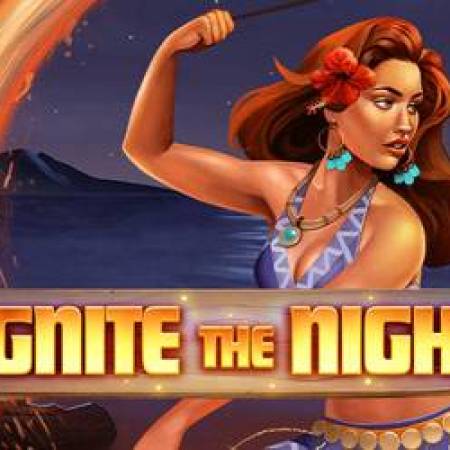 Ignite The Night Slot Ignite The Night Slot
