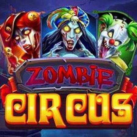 Zombie Circus Slot Zombie Circus Slot