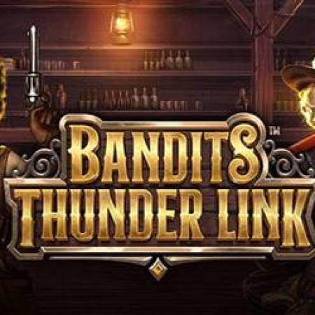 Bandits Thunder Link Slot Bandits Thunder Link Slot