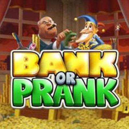 Bank or Prank Slot Bank or Prank Slot