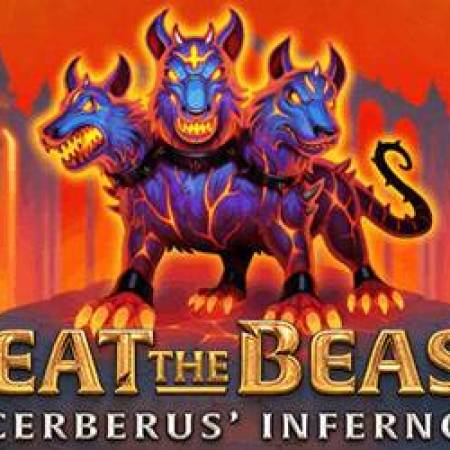 Beat the Beast Cerberus’ Inferno Slot Beat the Beast Cerberus’ Inferno Slot