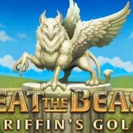 Beat the Beast Griffin’s Gold Slot Beat the Beast Griffin’s Gold Slot