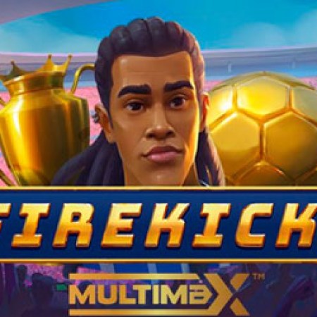 Firekick! Multimax Slot Firekick! Multimax Slot