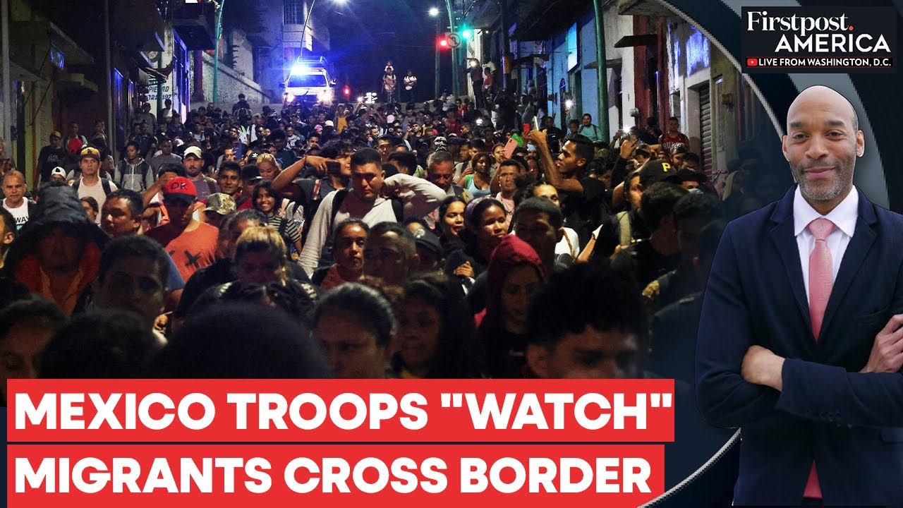 Mexican Troops Stand and Watch as Thousands of Migrants Head to US Border | Firstpost America Mexican Troops Stand and Watch as Thousands of Migrants Head to US Border | Firstpost America