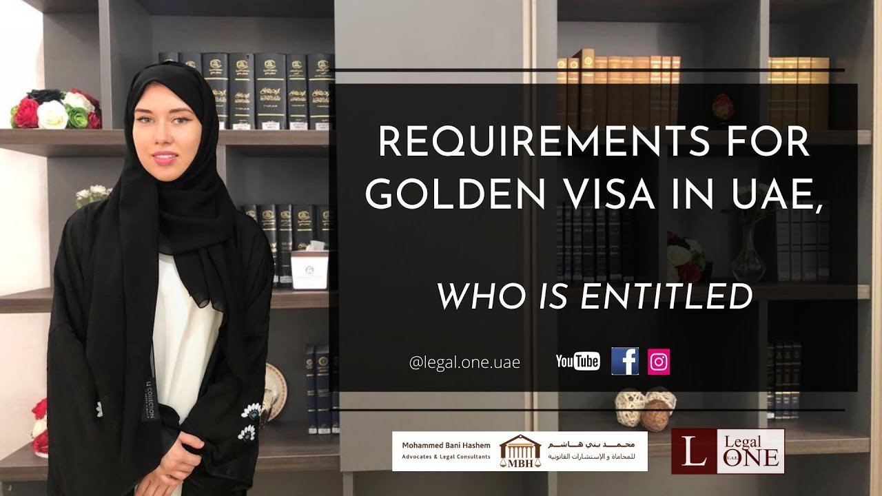 Requirements for UAE golden visa, who’s entitled. Requirements for UAE golden visa, who’s entitled.