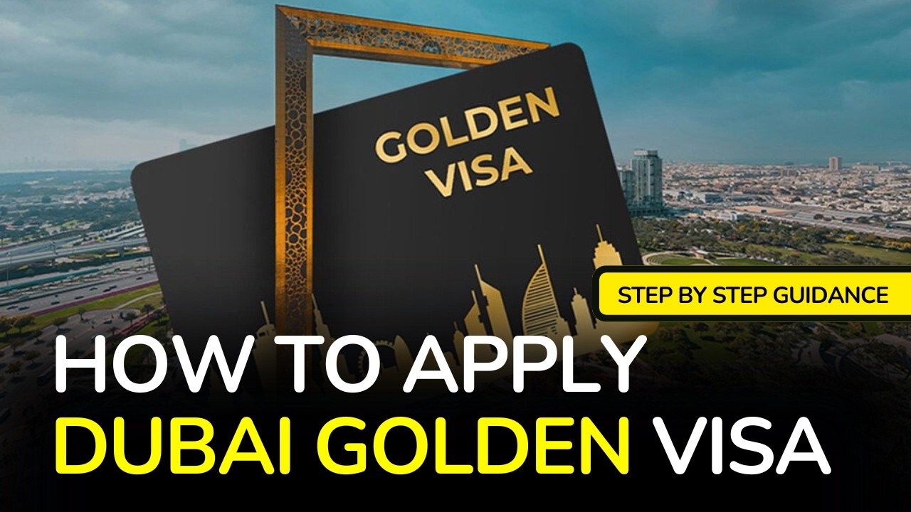 Dubai Golden Visa Application 2025 | Step-by-Step Guide to Apply Yourself Dubai Golden Visa Application 2025 | Step-by-Step Guide to Apply Yourself