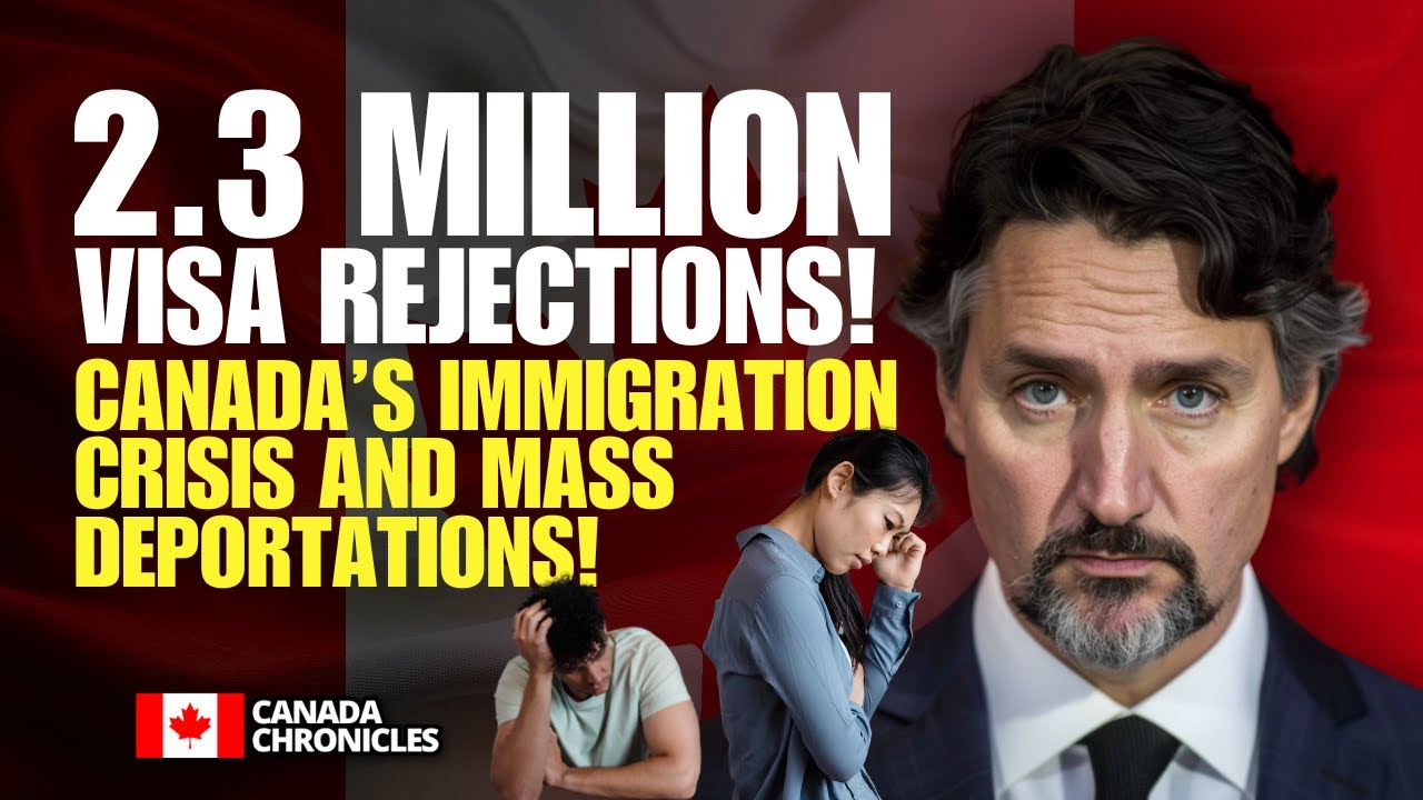 2.3 MILLION Visa Rejections! Canada’s Immigration CRISIS & Mass Deportations Explained 2.3 MILLION Visa Rejections! Canada’s Immigration CRISIS & Mass Deportations Explained