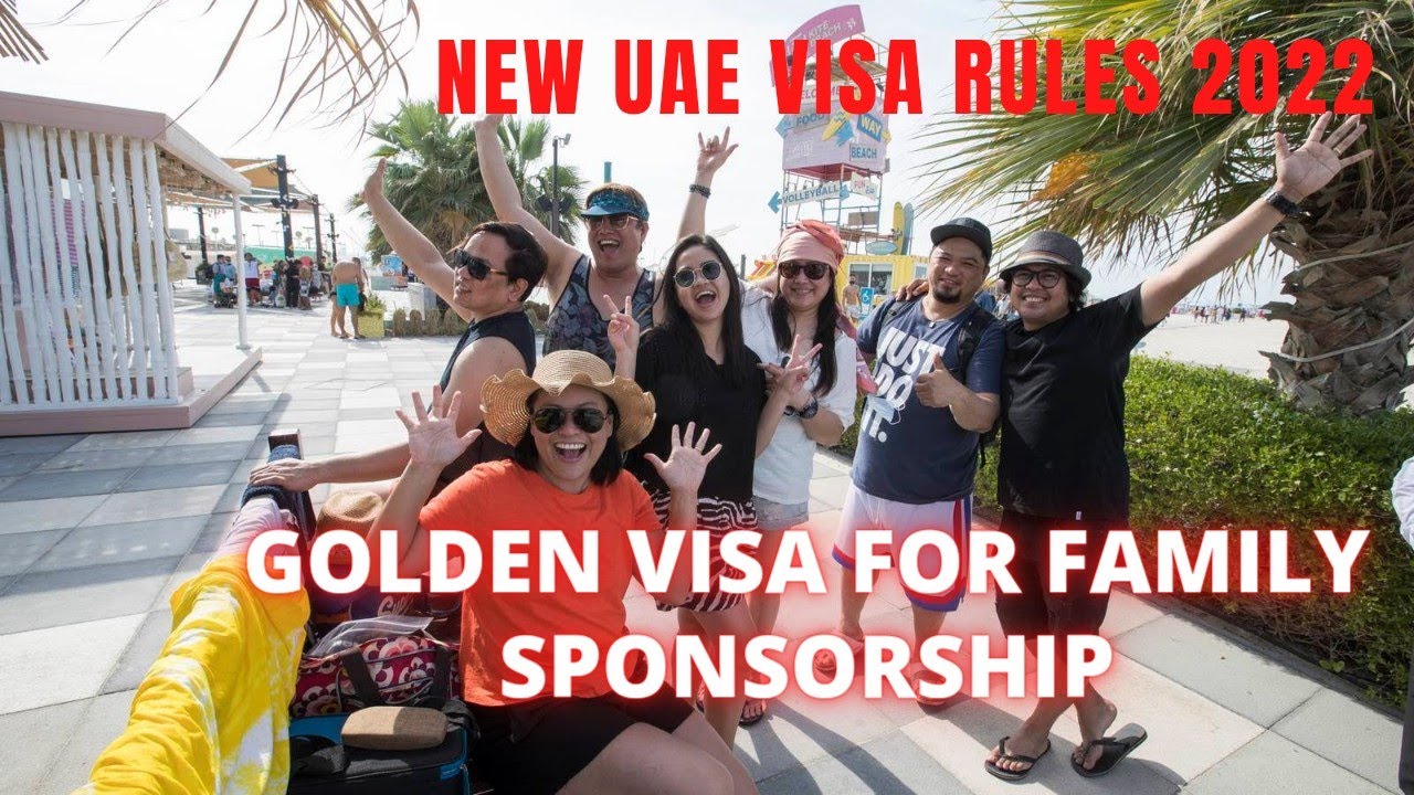 New Visa Rules UAE 2022,Golden Visa For Sponsoring Family & Domestic Worker | Visa Requirements New Visa Rules UAE 2022,Golden Visa For Sponsoring Family & Domestic Worker | Visa Requirements