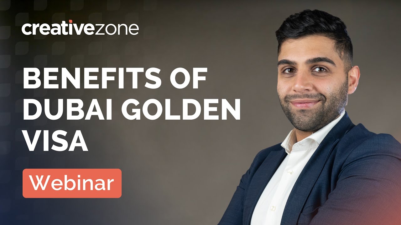 Explore the Benefits of the UAE Golden Visa | WEBINAR Explore the Benefits of the UAE Golden Visa | WEBINAR