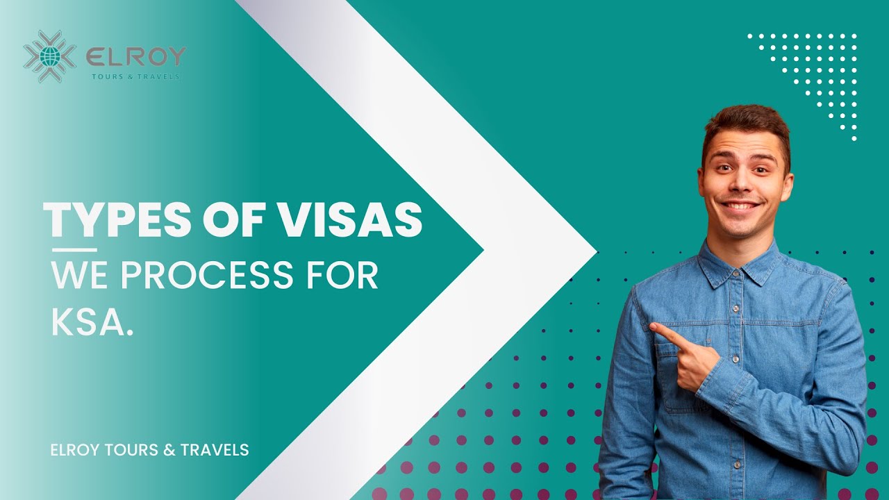 Different Type of Saudi Visa | Elroy Tours & Travels | KSA Visa Types. #saudivisa Different Type of Saudi Visa | Elroy Tours & Travels | KSA Visa Types. #saudivisa