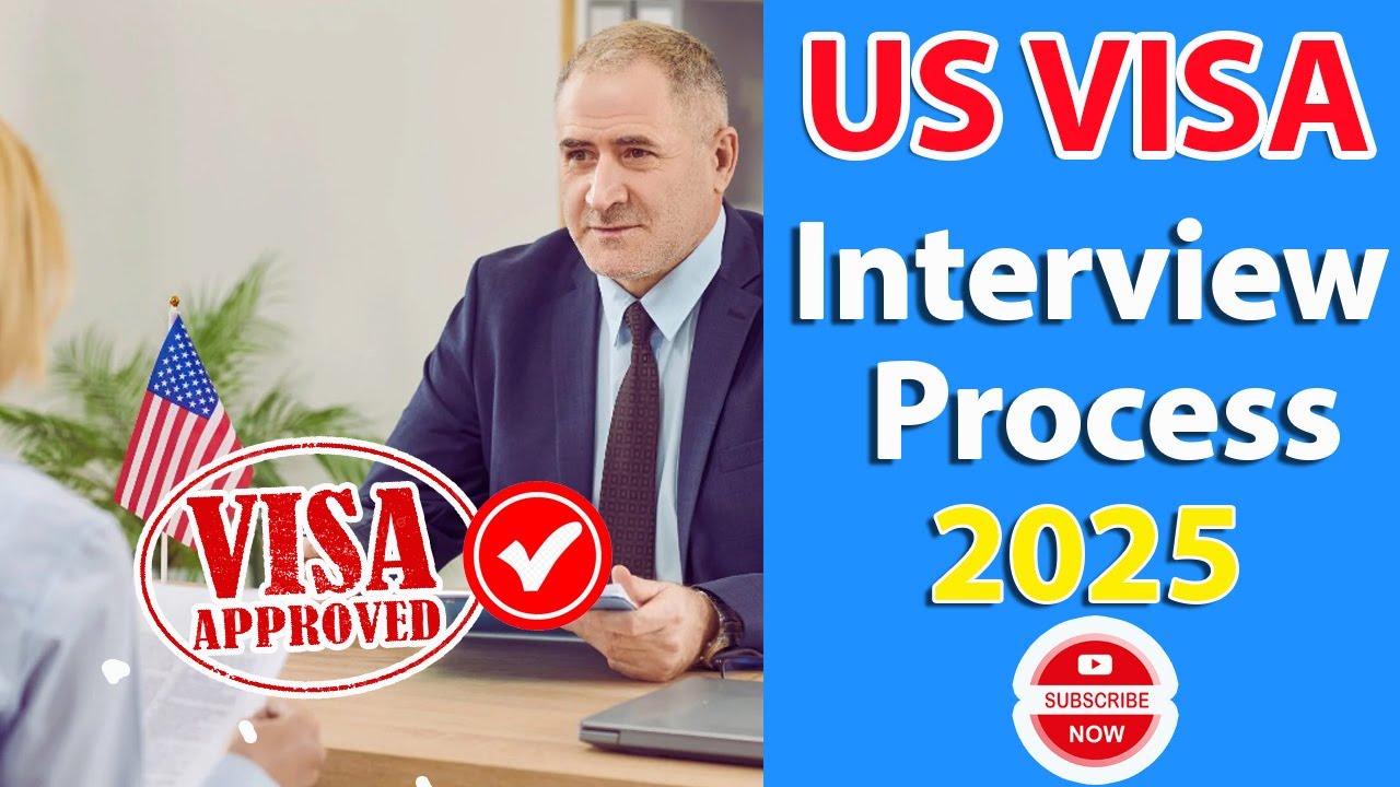 US VISA Interview Process 2025 Step by Step Guide | Step by Step: The U.S. Visa Interview Process US VISA Interview Process 2025 Step by Step Guide | Step by Step: The U.S. Visa Interview Process