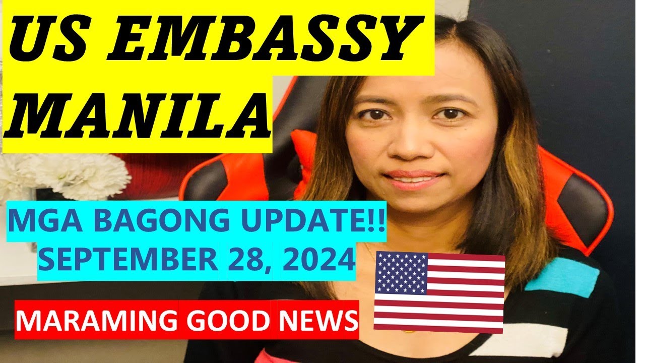 MGA BAGONG UPDATE SA US EMBASSY MANILA! MARAMING GOOD NEWS!!! MGA BAGONG UPDATE SA US EMBASSY MANILA! MARAMING GOOD NEWS!!!