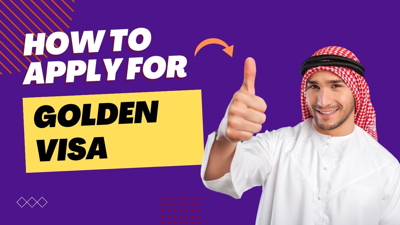 How to use for Golden Visa in UAE How to use for Golden Visa in UAE