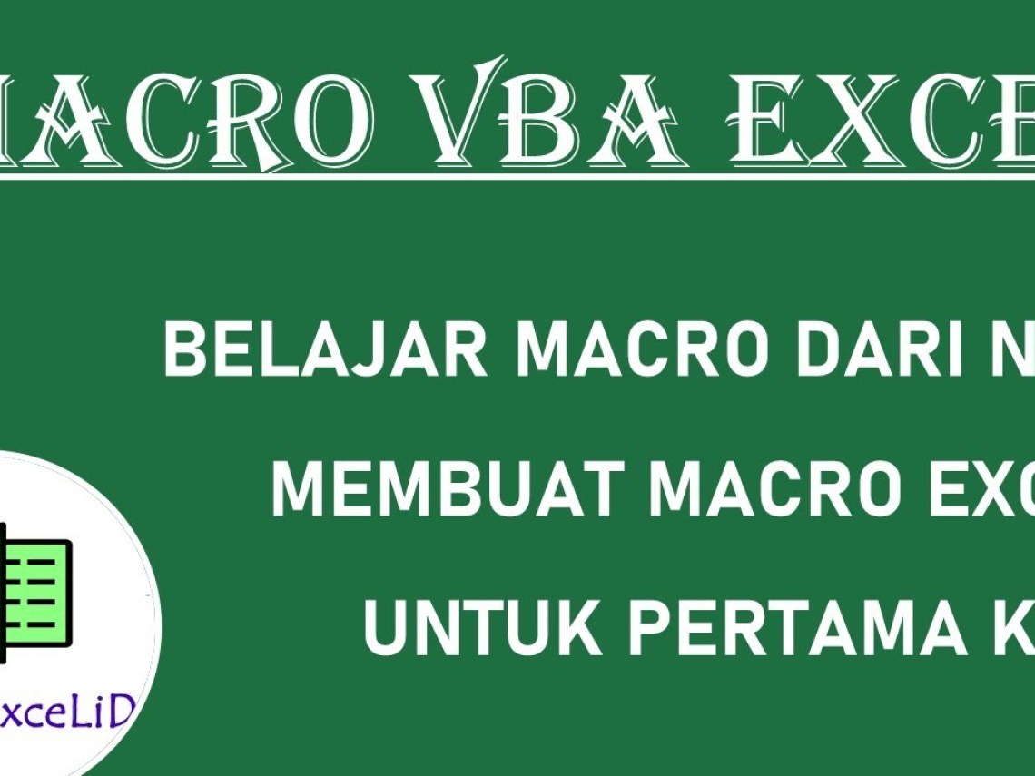 Bikin Excel Jadi Super Power: Panduan Lengkap Membuat Macro Yang Bikin Kerjaanmu Kelar Lebih Cepat! Bikin Excel Jadi Super Power: Panduan Lengkap Membuat Macro Yang Bikin Kerjaanmu Kelar Lebih Cepat!