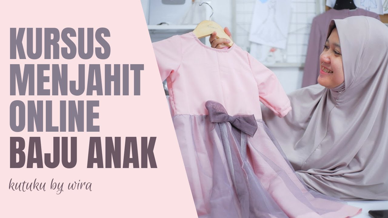 Kursus Menjahit Online: Panduan Lengkap untuk Pemula Kursus Menjahit Online: Panduan Lengkap untuk Pemula