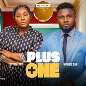 PLUS ONE – MAURICE SAM, DESTINY ETIKO, OBY TITUS, BIBI SONYE, 2025 Latest Nigerian Movie PLUS ONE – MAURICE SAM, DESTINY ETIKO, OBY TITUS, BIBI SONYE, 2025 Latest Nigerian Movie