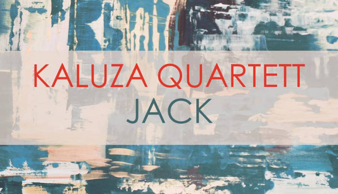 Kaluza Quartet Kaluza Quartet