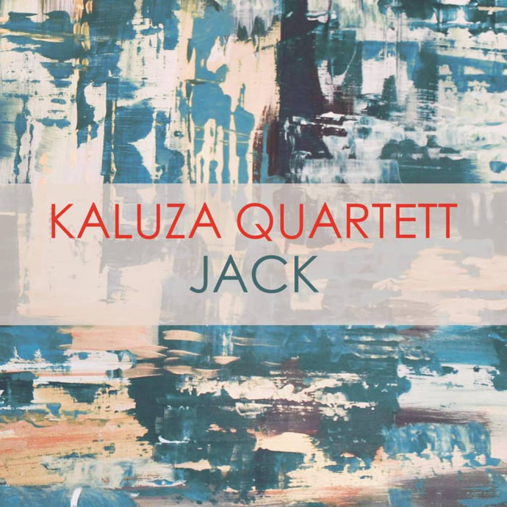 Kaluza Quartet Kaluza Quartet
