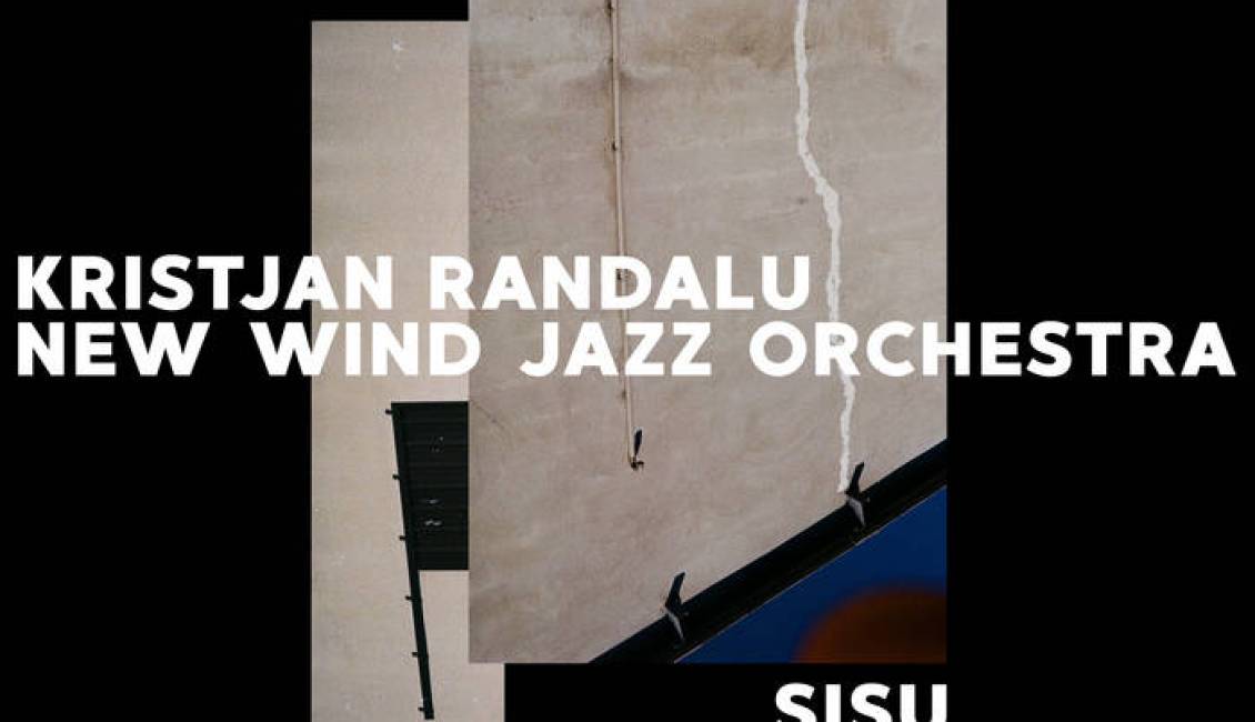 Sisu Kristjan Randalu, New Wind Jazz Orchestra Sisu Kristjan Randalu, New Wind Jazz Orchestra