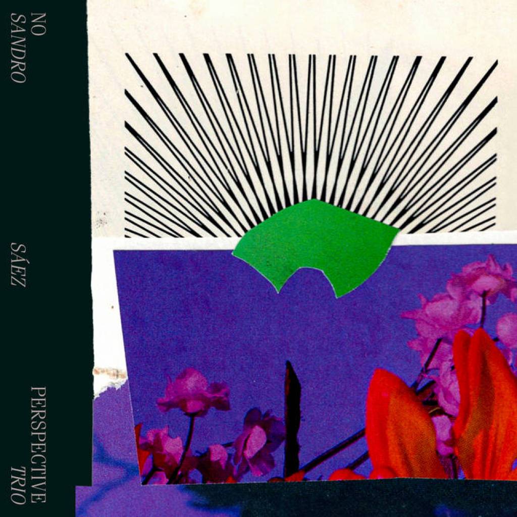 Sandro Sáez Trio - No Perspective Sandro Sáez Trio - No Perspective