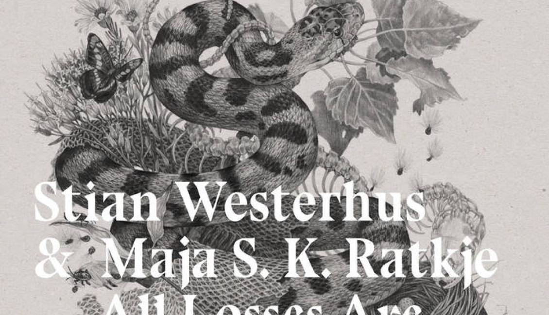 Stian Westerhus & Maja S. K. Ratkje All Losses Are Restored Stian Westerhus & Maja S. K. Ratkje All Losses Are Restored