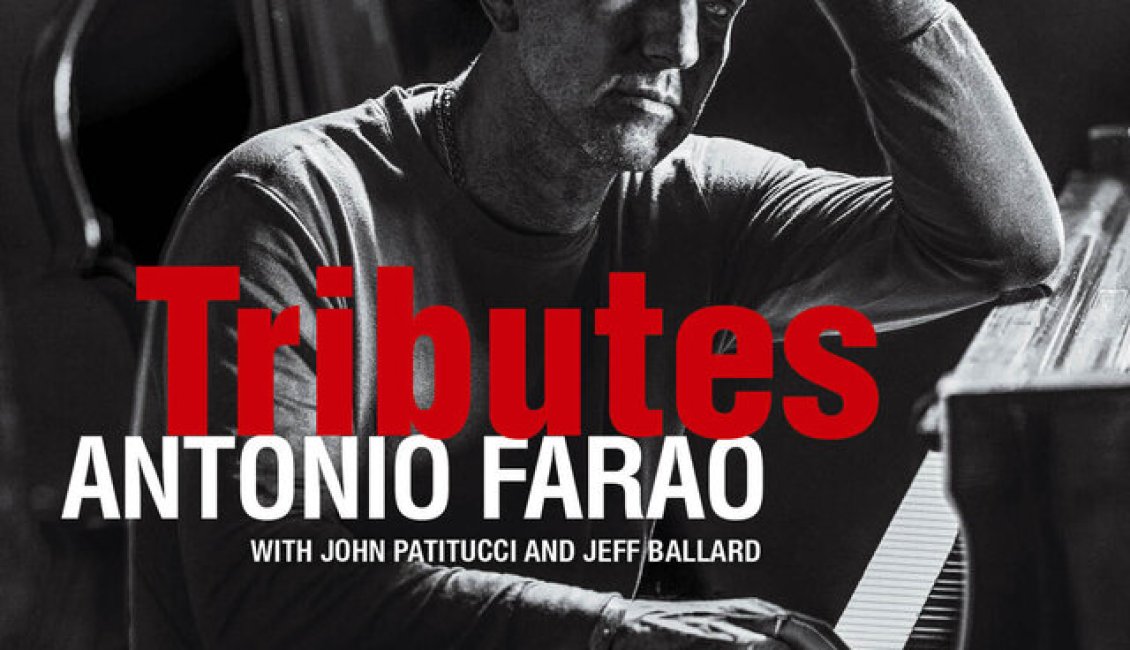 Tributes Antonio Farao, John Patitucci, Jeff Ballard Tributes Antonio Farao, John Patitucci, Jeff Ballard