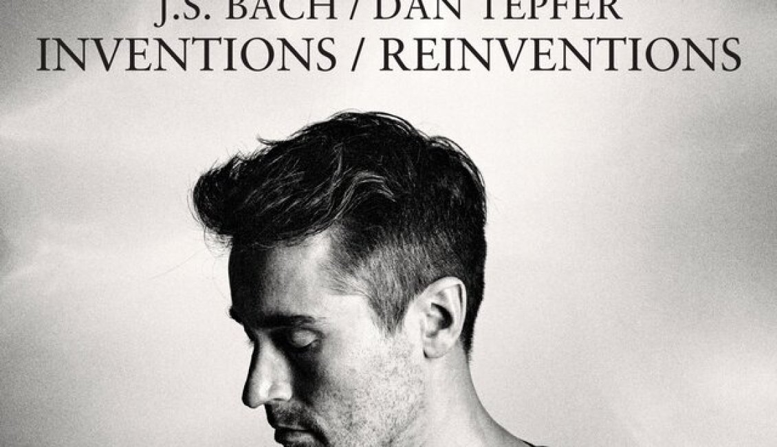 Dan Tepfer - Inventions / Reinventions Dan Tepfer - Inventions / Reinventions