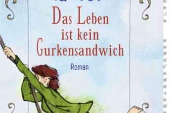“Das Leben ist kein Gurkensandwich” ist … “Das Leben ist kein Gurkensandwich” ist …