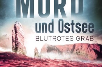 "Blutrotes Grab - Zwischen Mord und Ostsee 3" von Thomas Herzberg "Blutrotes Grab - Zwischen Mord und Ostsee 3" von Thomas Herzberg